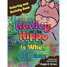 Hadley the Hippo Is What She Eats Coloring and Activity Book