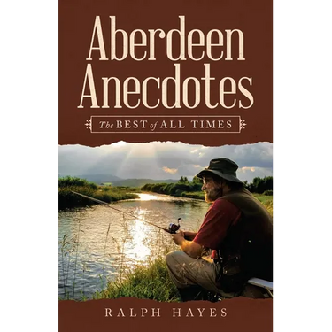 Aberdeen Anecdotes: The Best of All Times