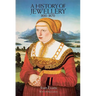 A History of Jewellery, 1100-1870