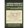 Austria-Hungary's Last War, 1914-1918 Vol 1 (1914): Outbreak of War to the Outcome of the Battle of Limanowa-Lapanow