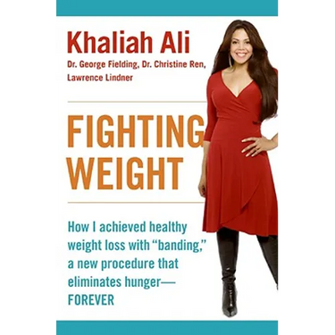 Fighting Weight: How I Achieved Healthy Weight Loss with Banding, a New Procedure That Eliminates Hunger--Forever
