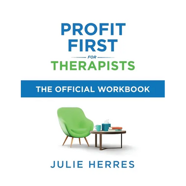 Profit First for Therapists: The Official Workbook
