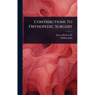 Contributions To Orthopedic Surgery