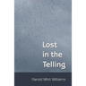Lost in the Telling