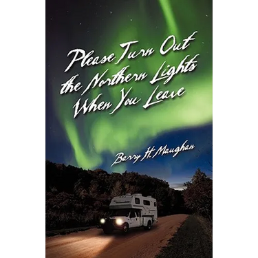 Please Turn Out the Northern Lights When You Leave