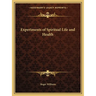 Experiments of Spiritual Life and Health