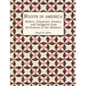 Roots in America: Millers, Claypools, Grants, and Swiggetts from Settlement to the Midwest