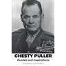Chesty Puller Quotes and Inspirations