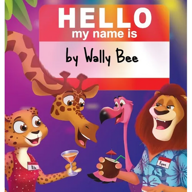 Hello, My Name Is: A Fun Rhyming Zoo Adventure About Friendship and Self-Expression