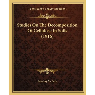Studies On The Decomposition Of Cellulose In Soils (1916)