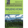 The Barefoot Sisters: Walking Home