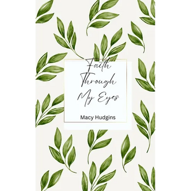 Faith Through My Eyes