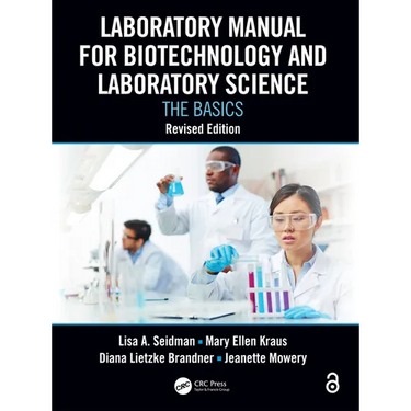 Laboratory Manual for Biotechnology and Laboratory Science: The Basics, Revised Edition