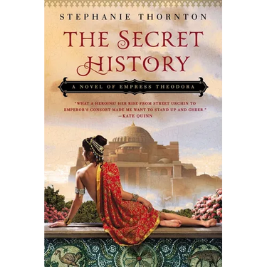 The Secret History: A Novel of Empress Theodora