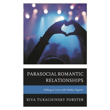 Parasocial Romantic Relationships: Falling in Love with Media Figures
