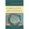 Correlative Archaeology: Rethinking Archaeological Theory