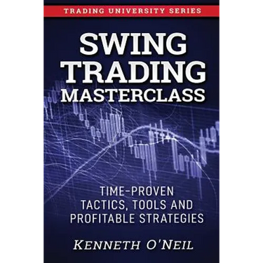 Swing Trading Masterclass: Time-Proven Tactics, Tools and Profitable Strategies