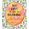100 Days of Drawing (Guided Sketchbook): Sketch, Paint, and Doodle Towards One Creative Goal