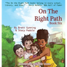 On the Right Path: Book Six