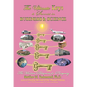 The Ultimate Keys to Success in Business and Science: The Modern Blueprint for Prosperity