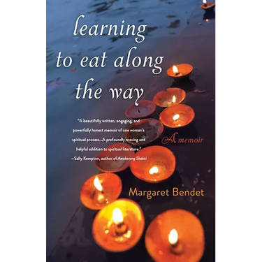 Learning to Eat Along the Way: A Memoir