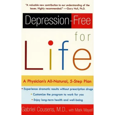 Depression-Free for Life: A Physician's All-Natural, 5-Step Plan