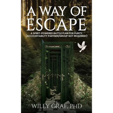 A Way of Escape: A Spirit-Powered Battle Plan for Purity (Accountability Partner/Group Not Required!) First Edition