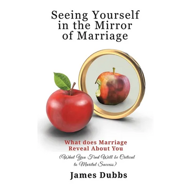 Seeing Yourself in the Mirror of Marriage