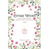 Cottage Witch's: Guide To Self-Care Recipes, Spells & Rituals