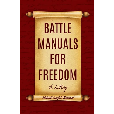 Battle Manuals for Freedom Collection: Know Your Medical Rights / Know Your Lawful Rights / Know Your Financial Rights