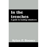 In the Trenches: A Guide to Leading Volunteers