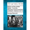 History of the United States: from the discovery of the American continent. Volume 9 of 10