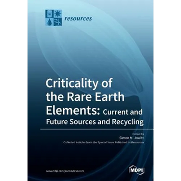 Criticality of the Rare Earth Elements: Current and Future Sources and Recycling