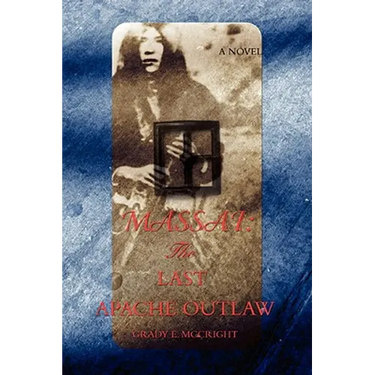 Massai: The Last Apache Outlaw