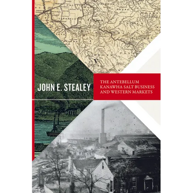 Antebellum Kanawha Salt Business and Western Markets