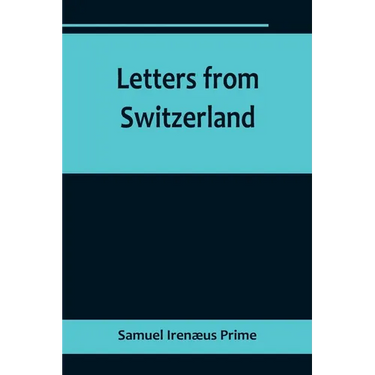 Letters from Switzerland