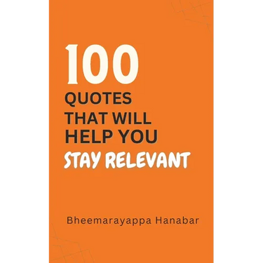 100 Quotes That Will Help You Stay Relevant