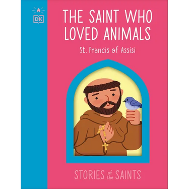 The Saint Who Loved Animals - St. Francis of Assisi