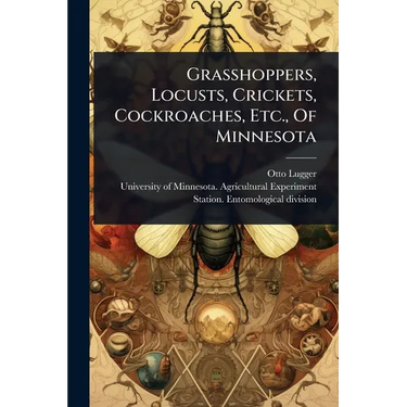 Grasshoppers, Locusts, Crickets, Cockroaches, Etc., Of Minnesota