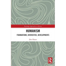 Humanism: Foundations, Diversities, Developments