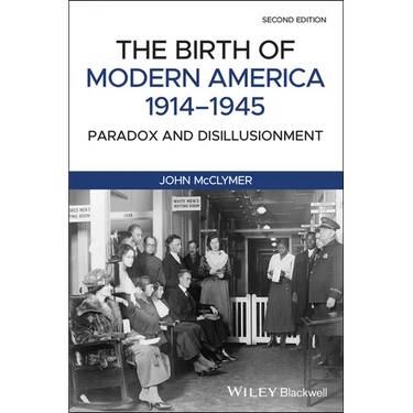 The Birth of Modern America, 1914 - 1945