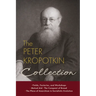 The Peter Kropotkin Collection: Fields, Factories, and Workshops, Mutual Aid, The Conquest of Bread, The Place of Anarchism in Socialistic Evolution