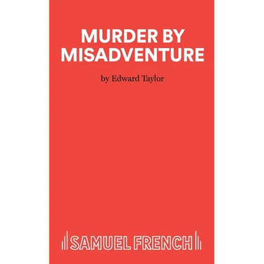Murder by Misadventure