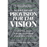 Provision for the Vision Study Guide: Funding Your Vision is Easier Than You Think
