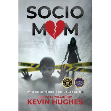 Sociomom: My story of Terror, Truth, and Triumph