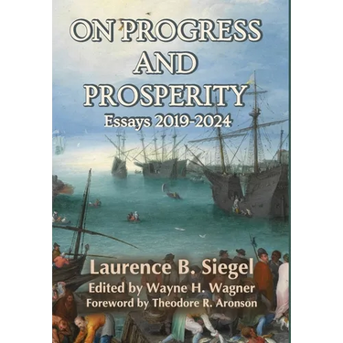 On Progress and Prosperity: Essays 2019-2024