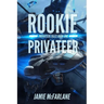 Rookie Privateer