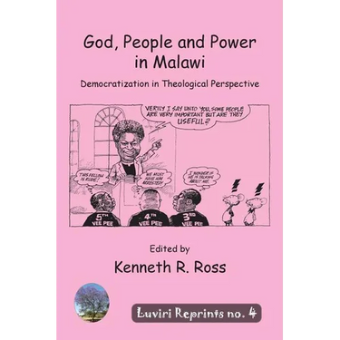 God, People and Power in Malawi: Democratization in Theological Perspective