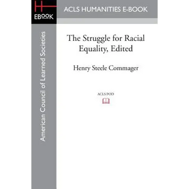 The Struggle for Racial Equality, Edited