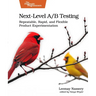 Next-Level A/B Testing: Repeatable, Rapid, and Flexible Product Experimentation
